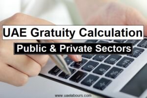 UAE Gratuity calculation, UAE gratuity calculator 2024